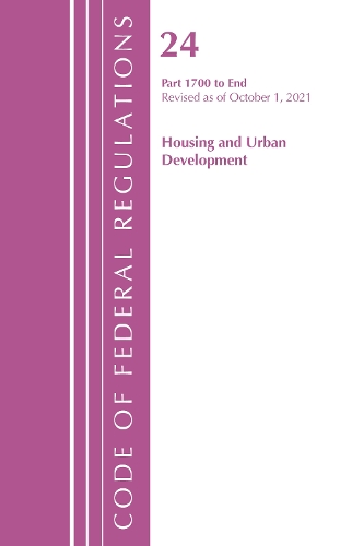 Бумажная книга «Code of Federal Regulations, Title 24 Housing and Urban Development 1700 - END, 2022», автор Федеральный реестр США - фото №1