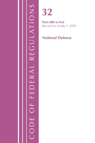Бумажная книга «Code of Federal Regulations, Title 32 National Defense 800-End, Revised as of July 1, 2022», автор Федеральный реестр США - фото №1