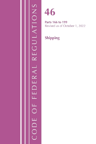 Бумажная книга «Code of Federal Regulations, Title 46 Shipping 166-199, Revised as of October 1, 2022», автор Федеральный реестр США - фото №1