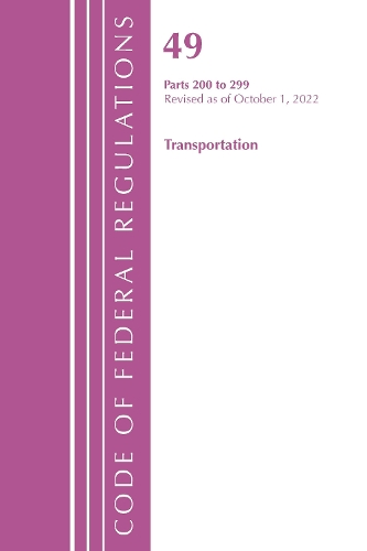 Бумажная книга «Code of Federal Regulations,TITLE 49 TRANSPORTATION 200-299 Part 1, Revised as of October 1, 2022», автор Федеральный реестр США - фото №1