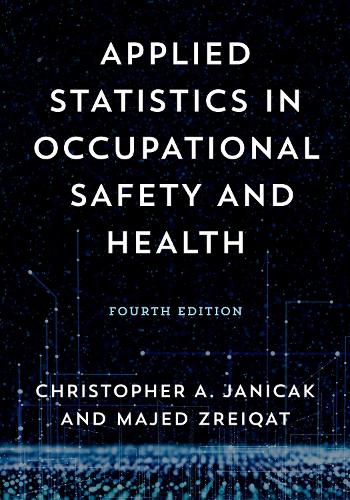Паперова книга «Applied Statistics in Occupational Safety and Health», авторів Крістофер А. Янічак, Маджед Зрейкат - фото №1
