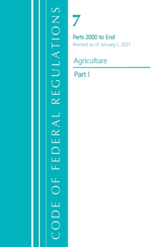 [object Object] «Code of Federal Regulations, Title 07 Agriculture 2000-End, Revised as of January 1, 2021: Part 1», автор Федеральный реестр США - фото №1
