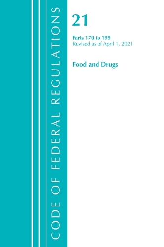 Бумажная книга «Code of Federal Regulations, Title 21 Food and Drugs 170-199, Revised as of April 1, 2021», автор Федеральный реестр США - фото №1