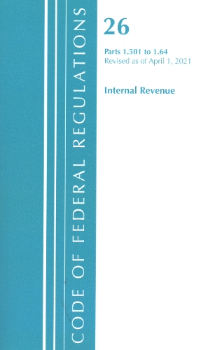 Бумажная книга «Code of Federal Regulations, Title 26 Internal Revenue 1.501-1.640, Revised as of April 1, 2021», автор Федеральный реестр США - фото №1