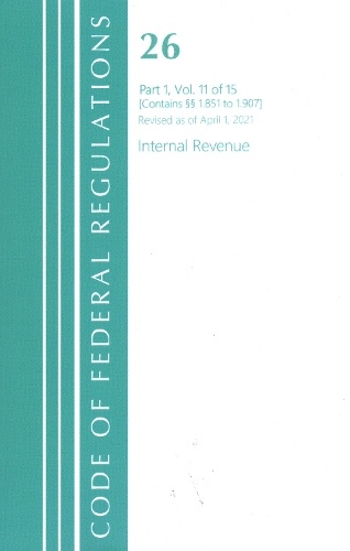 Бумажная книга «Code of Federal Regulations, Title 26 Internal Revenue 1.851-1.907, Revised as of April 1, 2021», автор Федеральный реестр США - фото №1
