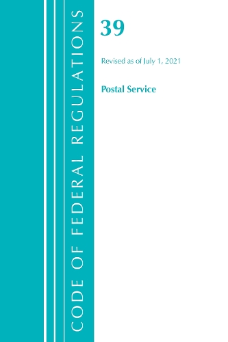Бумажная книга «Code of Federal Regulations, Title 39 Postal Service, Revised as of July 1, 2020», автор Федеральный реестр США - фото №1