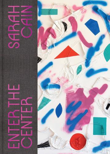 Бумажная книга «Sarah Cain: Enter the Center», автор Лорен Хейнс - фото №1