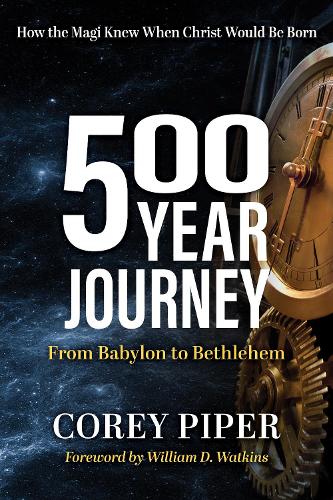 Бумажная книга «500 Year Journey: How the Magi Knew When Christ Would be Born», автор Кори Пайпер - фото №1