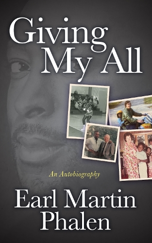 Бумажная книга «Giving My All: The Autobiography of Earl Martin Phalen», автор Эрл Мартин Фален - фото №1