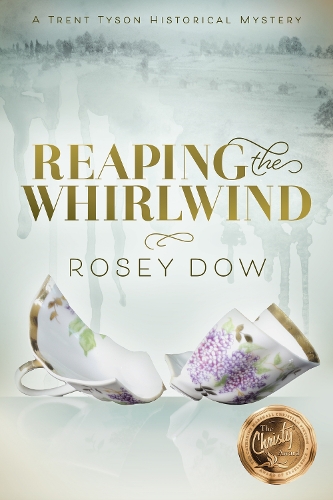 Бумажная книга «Reaping the Whirlwind: A Trent Tyson Historical Mystery», автор Роузи Доу - фото №1