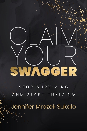 Бумажная книга «Claim Your SWAGGER», автор Дженнифер Мрожек Сукало - фото №1