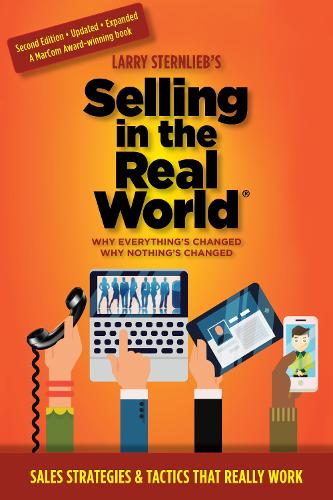 Бумажная книга «Selling in the Real World: Why Everything’s Changed, Why Nothing’s Changed», автор Ларри Стернлиб - фото №1