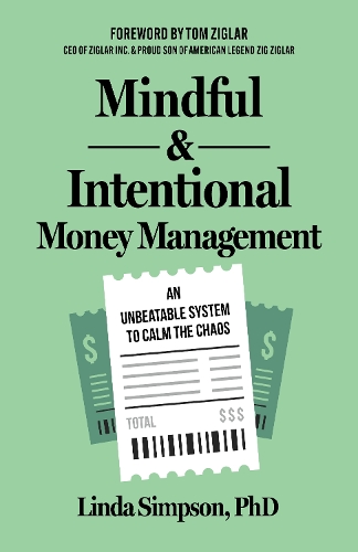 Паперова книга «Mindful and Intentional Money Management: An Unbeatable System to Calm the Chaos», автор Лінда Сімпсон - фото №1
