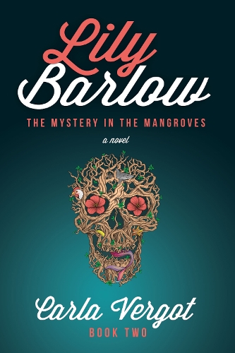 Бумажная книга «Lily Barlow Book Two: The Mystery in the Mangroves», автор Карла Верго - фото №1
