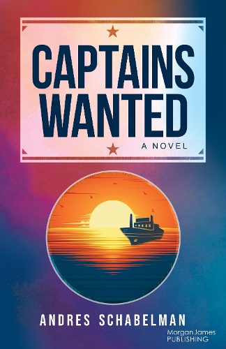 Паперова книга «Captains Wanted: A Novel», автор Андрес Шабельман - фото №1