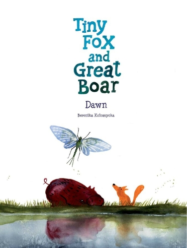 Бумажная книга «Tiny Fox and Great Boar Book Three: Dawn», автор Береника Коломыцка - фото №1