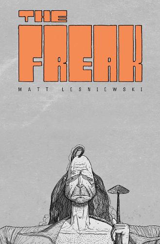 Паперова книга «The Freak», автор Метт Лєснєвський - фото №1