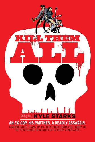 Паперова книга «Kill Them All», автор Кайл Старкс - фото №1