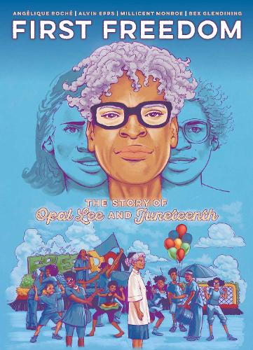 Бумажная книга «First Freedom: The Story of Opal Lee and Juneteenth», автор Анжелика Рош - фото №1