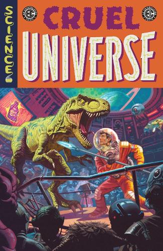 Паперова книга «EC Cruel Universe Vol. 1», авторів Бен Вінтерс, Кріс Кондон, Крістофер Кантвелл, Коріна Бечко, Каллен Банн, Дж. Холтем, Метт Борс, Метт Кіндт, Стефані Філліпс, Зак Томпсон - фото №1