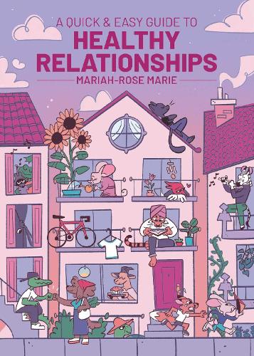 Паперова книга «A Quick & Easy Guide to Healthy Relationships», автор Мерайя-Роуз Марі - фото №1