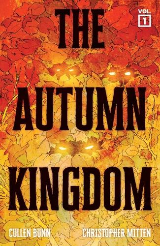 Бумажная книга «The Autumn Kingdom Vol. 1: Through the Blight», автор Каллен Банн - фото №1