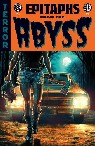 Бумажная книга «EC: Epitaphs from the Abyss Vol. 2», авторов Брендан Хей, Крис Кондон, Каллен Банн, Дж. Холтхэм, Джоанна Старер, Джордан Томас, Джошуа Хейл Фиалков, Мэтт Киндт, Мэттью Розенберг, Стефани Филлипс, Тим Сили - фото №1