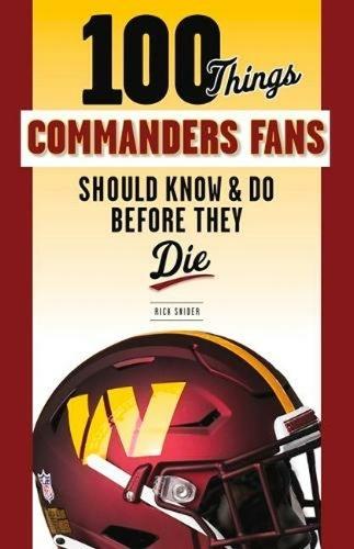 [object Object] «100 Things Commanders Fans Should Know & Do Before They Die», автор Рик Снайдер - фото №1