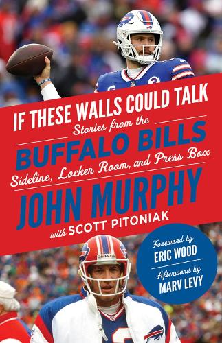Бумажная книга «If These Walls Could Talk: Buffalo Bills: Stories from the Buffalo Bills Sideline, Locker Room, and Press Box», автор Скотт Питоняк - фото №1