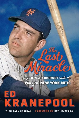 Бумажная книга «Ed Kranepool: My 18-Year Journey with the Amazin' New York Mets», авторов Эд Кранепул, Гэри Кашак - фото №1