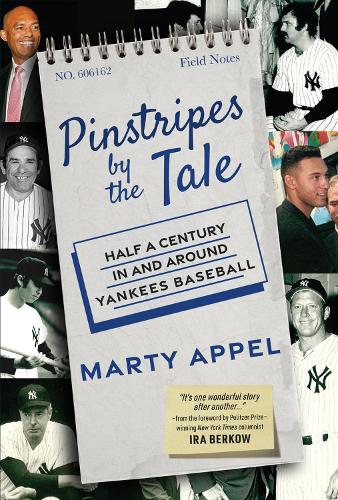 Бумажная книга «Pinstripes by the Tale: Half a Century In and Around Yankees Baseball», автор Марти Аппель - фото №1