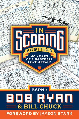 Паперова книга «In Scoring Position: 40 Years of a Baseball Love Affair», авторів Білл Чак, Боб Райан - фото №1