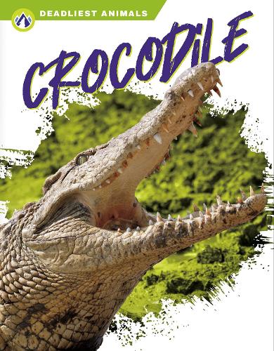 Паперова книга «Deadliest Animals: Crocodile», автор Голріз Голькар - фото №1