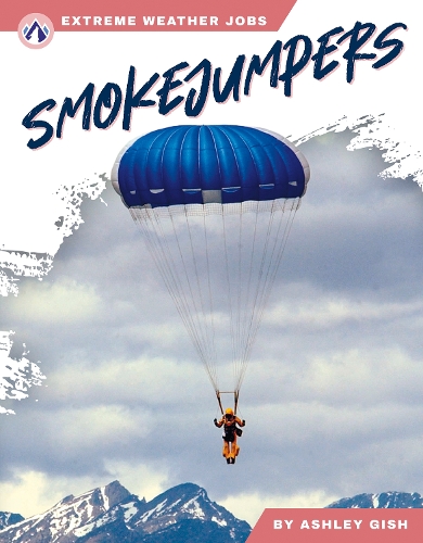 Бумажная книга «Smokejumpers», автор Эшли Гиш - фото №1