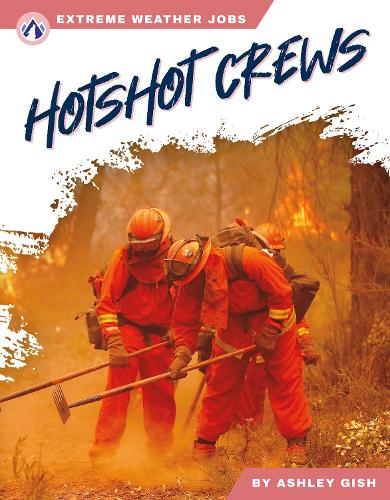 Паперова книга «Hotshot Crews», автор Ешлі Гіш - фото №1