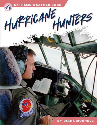 Бумажная книга «Extreme Weather Jobs: Hurricane Hunters», автор Диана Мюрелл - фото №1