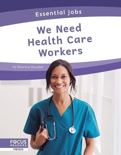 Паперова книга «We Need Health Care Workers», автор Брієнна Россітер - фото №1