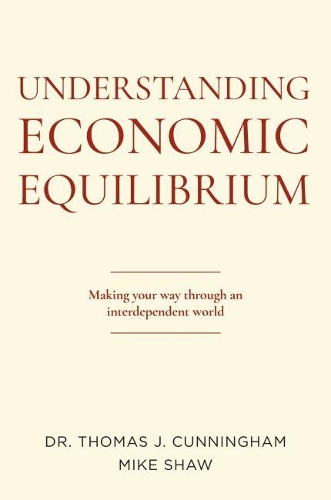 Паперова книга «Understanding Economic Equilibrium: Making Your Way Through an Interdependent World», авторів Майк Шоу, Томас Дж. Каннінгем - фото №1