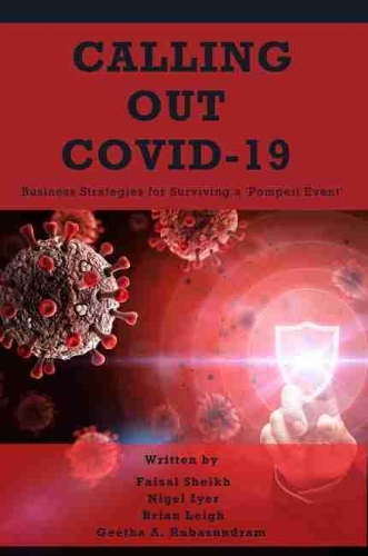 Бумажная книга «Calling Out COVID-19: Business Strategies for Surviving a Pompeii Event», авторов Фейсал Шейх, Найджел Айер - фото №1