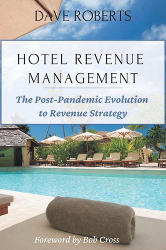 Паперова книга «Hotel Revenue Management: The Post-Pandemic Evolution to Revenue Strategy», автор Дейв Робертс - фото №1