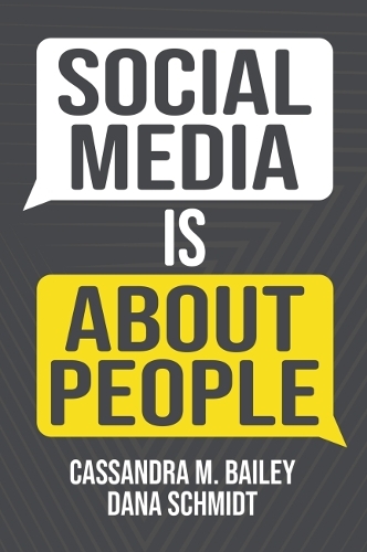 Бумажная книга «Social Media is About People», авторов Кассандра М. Бейли, Дана М. Шмидт - фото №1