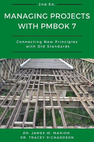 Бумажная книга «Managing Projects with PMBOK 7: Connecting New Principles with Old Standards», автор Джеймс Марион - фото №1