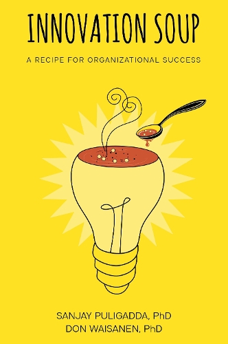 Бумажная книга «Innovation Soup: A Recipe for Organizational Success», авторов Дон, Санджай Пулигадда - фото №1