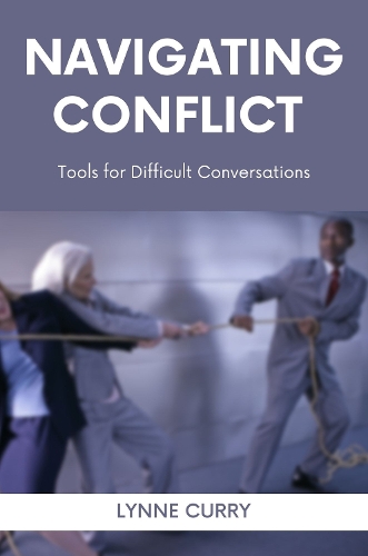 Паперова книга «Navigating Conflict: Tools for Difficult Conversations», автор Лінн Каррі - фото №1
