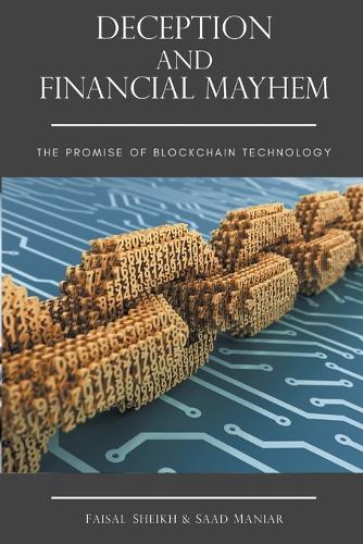 Бумажная книга «Deception and Financial Mayhem: The Promise of Blockchain Technology», автор Фейсал Шейх - фото №1