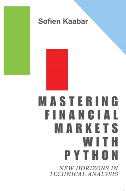 Бумажная книга «Mastering Financial Markets with Python: New Horizons in Technical Analysis», автор Софиен Каабар - фото №1