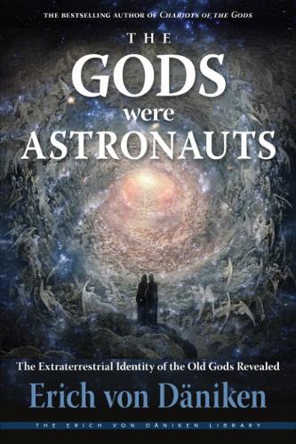 Бумажная книга «The Gods Were Astronauts: The Extraterrestrial Identity of the Old Gods Revealed», автор Эрих фон Дэникен - фото №1