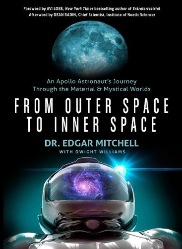 Паперова книга «From Outer Space to Inner Space: An Apollo Astronaut's Journey Through the Material and Mystical Worlds», автор Дуайт Вільямс - фото №1
