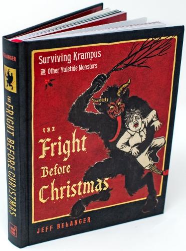 Бумажная книга «The Fright Before Christmas: Surviving Krampus and Other Yuletide Monsters, Witches, and Ghosts», автор Джефф Беланжер - фото №1