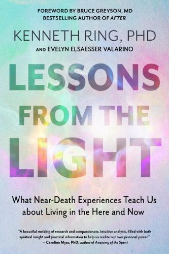 Бумажная книга «Lessons from the Light: What Near-Death Experiences Teach Us About Living in the Here and Now», автор Эвелин Эльзассер Валарино - фото №1